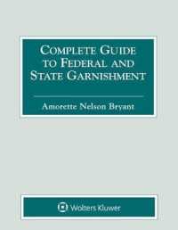 Complete Guide to Federal and State Garnishment : 2018 Edition
