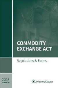 Commodity Exchange ACT : Regulations & Forms, 2018 Edition