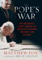 The Pope's War : Why Ratzinger's Secret Crusade Has Imperiled the Church and How It Can Be Saved （Reprint）