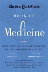 The New York Times Book of Medicine : More than 150 Years of Reporting on the Evolution of Medicine （1ST）