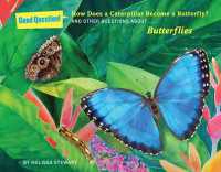 How Does a Caterpillar Become a Butterfly? : And Other Questions about Butterflies (Good Question!)