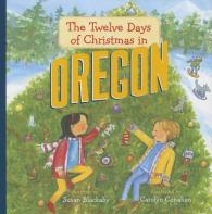 The Twelve Days of Christmas in Oregon (The Twelve Days of Christmas in America)