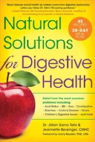 Natural Solutions for Digestive Health : Relief from the Most Common Problems Including: Acid Reflux-ibs-gas-constipation-diarrhea-crohn's Disease-ulc （1ST）