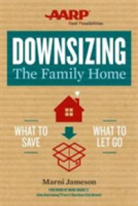 Downsizing the Family Home : What to Save, What to Let Go (Downsizing the Home) -- Paperback / softback