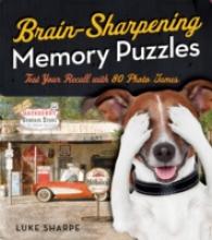 Brain-sharpening Memory Puzzles : Test Your Recall with 80 Photo Games -- Paperback / softback