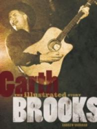 Garth Brooks : The Illustrated Story