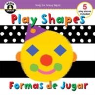 Play Shapes / Formas De Jugar (Begin Smart?) （INA BRDBK）