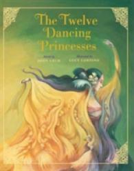 The Twelve Dancing Princesses (Classic Fairy Tale Collection)