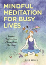 Mindful Meditation for Busy Lives : Active Meditation Throughout the Day