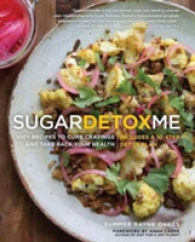 Sugardetoxme : 100+ Recipes to Curb Cravings & Take Back Your Health （1ST）