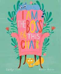 I Am the Boss of this Chair -- Hardback