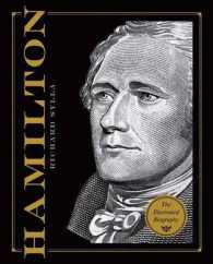 Alexander Hamilton : The Illustrated Biography （LEA ILL）