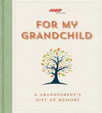 For My Grandchild : A Grandparent's Gift of Memory -- Hardback