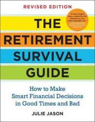 The Retirement Survival Guide : How to Make Smart Financial Decisions in Good Times and Bad （Revised）