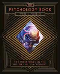 The Psychology Book : From Shamanism to Cutting-Edge Neuroscience, 250 Milestones in the History of Psychology (Union Square & Co. Milestones)