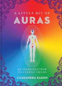 A Little Bit of Auras : An Introduction to Energy Fields (A Little Bit of)