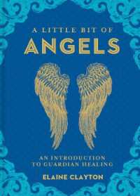 A Little Bit of Angels : An Introduction to Guardian Healing (A Little Bit of)