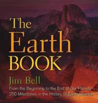 The Earth Book : From the Beginning to the End of Our Planet， 250 Milestones in the History of Earth Science (Sterling Milestones)