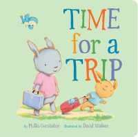 『おでかけおでかけ』（原書）<br>Time for a Trip (Snuggle Time Stories) （Board Book）