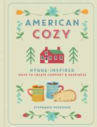 American Cozy : Hygge-inspired Ways to Create Comfort & Happiness
