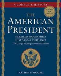 The American President : Detailed Biographies, Historical Timelines from George Washington to Donald Trump （2ND）