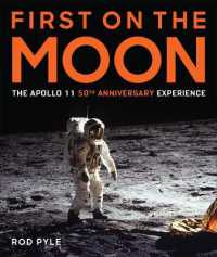 First on the Moon : The Apollo 11 50th Anniversary Experience -- Hardback
