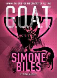 G.O.A.T. - Simone Biles : Making the Case for the Greatest of All Time (G.O.A.T.) -- Paperback / softback