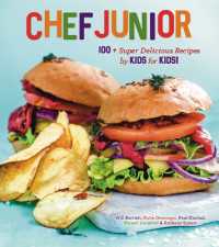 Chef Junior : 100+ Super Delicious Recipes by Kids for Kids!