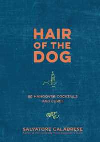 Hair of the Dog : 80 Hangover Cocktails and Cures -- Hardback