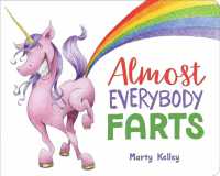 Almost Everybody Farts （Board Book）