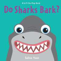 Do Sharks Bark? (A Lift-the-flap Book) （Board Book）