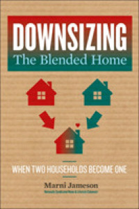 Downsizing the Blended Home : When Two Households Become One (Downsizing the Home) -- Paperback / softback