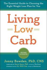 Living Low Carb : The Complete Guide to Choosing the Right Weight Loss Plan for You
