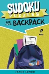 Sudoku Puzzles for Your Backpack (Puzzlewright Junior Sudoku) -- Paperback / softback