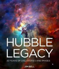 The Hubble Legacy : 30 Years of Discoveries and Images
