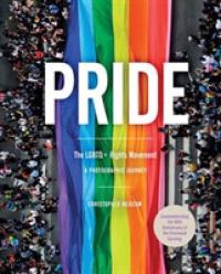 Pride: the LGBTQ+ Rights Movement : A Photographic Journey