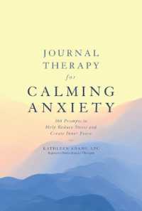 Journal Therapy for Calming Anxiety : 366 Prompts to Calm Anxiety and Create Inner Peace (Journal Therapy)