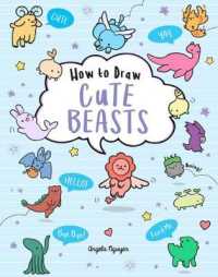 How to Draw Cute Beasts (Draw Cute)