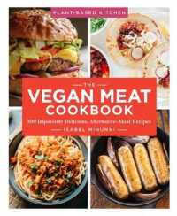 Vegan Meat Cookbook, Volume 2 : 100 Impossibly Delicious Alternative-meat Recipes (Plant-based Kitchen) -- Paperback / softback