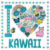 I Heart Kawaii (I Heart)