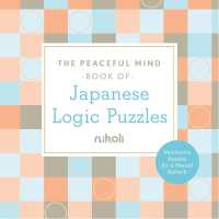 Peaceful Mind Book of Japanese Logic Puzzles (Peaceful Mind Puzzles) -- Paperback / softback