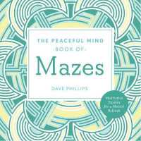 Peaceful Mind Book of Mazes (Peaceful Mind Puzzles)