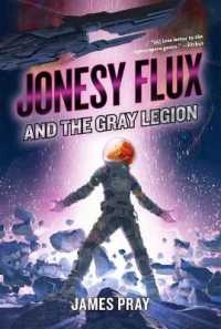 Jonesy Flux and the Gray Legion (Jonesy Flux)