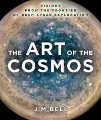 The Art of the Cosmos : Visions from the Frontier of Deep-Space Exploration