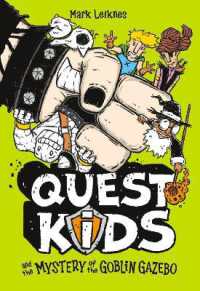 Quest Kids and the Mystery of the Goblin Gazebo (Quest Kids)