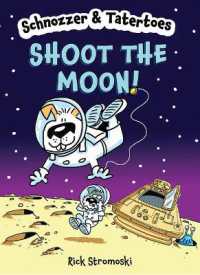 Schnozzer & Tatertoes: Shoot the Moon! (Schnozzer & Tatertoes)