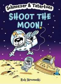 Schnozzer & Tatertoes: Shoot the Moon! (Schnozzer & Tatertoes)