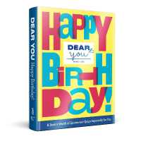 Dear You: Happy Birthday! : A Book's Worth of Quotes & Quips Especially for You (Dear You: Fill-in-the-cover Gift Books)