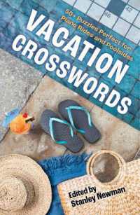 Vacation Crosswords : 50+ Puzzles Perfect for Plane Rides and Poolsides (Vacation Crosswords)