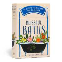 Blissful Baths : 40 Rituals for Self-Care and Relaxation